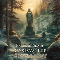 Bards Of Skaði - Glysisvallur: Musick From The Froze ryhmässä CD @ Bengans Skivbutik AB (5506001)