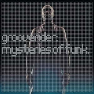 Grooverider - Mysteries Of Funk ryhmässä VINYYLI @ Bengans Skivbutik AB (5506021)