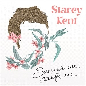 Stacey Kent - Summer Me, Winter Me ryhmässä CD @ Bengans Skivbutik AB (5506026)