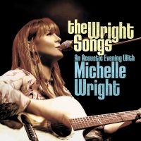 Wright Michelle - The Wright Songs - An Acoustic Even ryhmässä ME SUOSITTELEMME / Joululahjavinkki: CD @ Bengans Skivbutik AB (5506177)