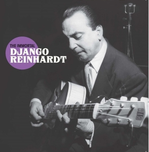 Django Reinhardt - Immortal Django Reinhardt ryhmässä CD @ Bengans Skivbutik AB (5506247)