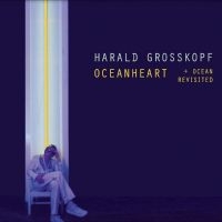 Harald Grosskopf - Oceanheart ryhmässä CD @ Bengans Skivbutik AB (5506296)