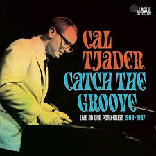 Cal Tjader - Catch The Groove. Live At The Penthouse 1963-1967 ryhmässä -Start RSD @ Bengans Skivbutik AB (5506389)