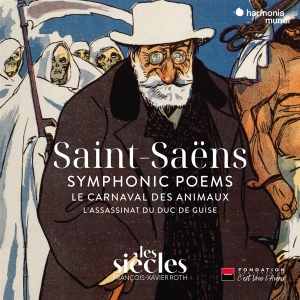 Les Siecles - Saint-Saens Symphonic Poems/Le Carnaval Des Animaux ryhmässä CD @ Bengans Skivbutik AB (5506497)