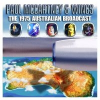 Paul Mccartney & Wings - The 1975 Australian Broadcast ryhmässä CD @ Bengans Skivbutik AB (5506535)