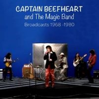 Captain Beefheart And The Magic Ban - Broadcasts, 1968-1980 ryhmässä CD @ Bengans Skivbutik AB (5506540)