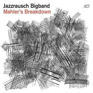 Jazzrausch Bigband - Mahler's Breakdown ryhmässä VINYYLI @ Bengans Skivbutik AB (5506582)