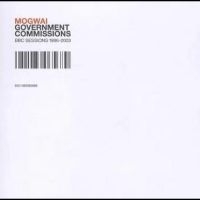 Mogwai - Government Commissions (Bbc Session ryhmässä Minishops / Mogwai @ Bengans Skivbutik AB (5506618)