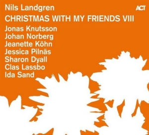 Landgren Nils Dyall Sharon Köhn - Christmas With My Friends Viii ryhmässä Minishops / Nils Landgren @ Bengans Skivbutik AB (5506664)