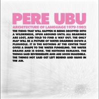 Pere Ubu - Architecture Of Language: 1979-1982 ryhmässä CD @ Bengans Skivbutik AB (5506725)