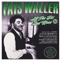 Fats Waller - All The Hits And More 1922-43 ryhmässä CD @ Bengans Skivbutik AB (5506740)