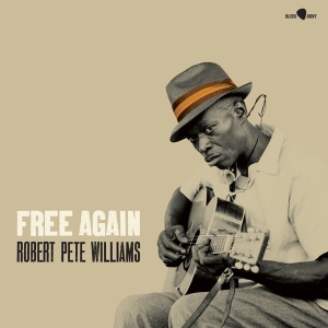 Robert Pete Williams - Free Again ryhmässä VINYYLI @ Bengans Skivbutik AB (5506942)