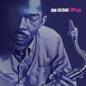 John Coltrane - Lush Life ryhmässä VINYYLI @ Bengans Skivbutik AB (5506947)