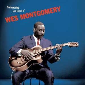 Wes Montgomery - Incredible Jazz Guitar ryhmässä VINYYLI @ Bengans Skivbutik AB (5506949)