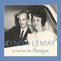 Lemay Lynda - Le Baiser De L'horizon ryhmässä CD @ Bengans Skivbutik AB (5506957)