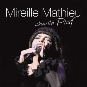 Mathieu Mireille - Mireille Mathieu Chante Piaf ryhmässä CD @ Bengans Skivbutik AB (5507047)