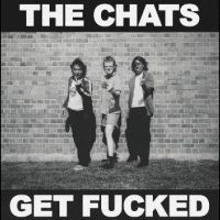 Chats The - Get Fucked ryhmässä VINYYLI @ Bengans Skivbutik AB (5507338)