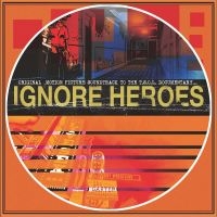 T.S.O.L. - Ignore Heroes: Original Motion Pict ryhmässä VINYYLI @ Bengans Skivbutik AB (5507405)