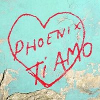 Phoenix - Ti Amo ryhmässä CD @ Bengans Skivbutik AB (5507408)