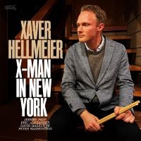 Xaver Hellmeier - X-Man In New York ryhmässä CD @ Bengans Skivbutik AB (5507424)