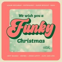 Adam Shulman - We Wish You A Funky Christmas ryhmässä CD @ Bengans Skivbutik AB (5507425)