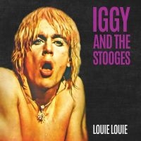 Iggy And The Stooges - Louie Louie ryhmässä VINYYLI @ Bengans Skivbutik AB (5507464)