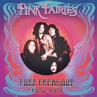 Pink Fairies - Fuzz Freakout 1970-1971 ryhmässä ME SUOSITTELEMME / Joululahjavinkki: Vinyyli @ Bengans Skivbutik AB (5507491)