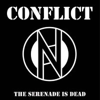 Conflict - The Serenade Is Dead ryhmässä VINYYLI @ Bengans Skivbutik AB (5507524)