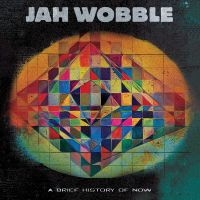 Jah Wobble Jon Klein - A Brief History Of Now ryhmässä ME SUOSITTELEMME / Joululahjavinkki: CD @ Bengans Skivbutik AB (5507546)