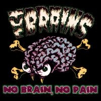 Brains The - No Brain, No Pain ryhmässä VINYYLI @ Bengans Skivbutik AB (5507552)