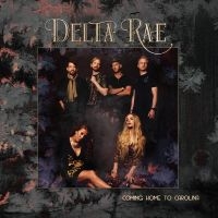 Delta Rae - Come Home To Carolina ryhmässä VINYYLI @ Bengans Skivbutik AB (5507592)