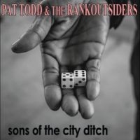 Todd Pat & The Rankoutsiders - Sons Of The City Ditch ryhmässä CD @ Bengans Skivbutik AB (5507628)