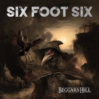 Six Foot Six - Beggars Hill (Digipack) ryhmässä CD @ Bengans Skivbutik AB (5507801)