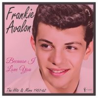 Frankie Avalon - Because I Love You: 1957-62 ryhmässä VINYYLI @ Bengans Skivbutik AB (5507897)