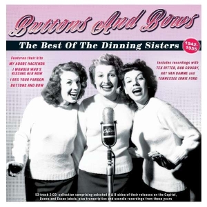 Dinning Sisters - Buttons And Bows - The Best Of The ryhmässä ME SUOSITTELEMME / Joululahjavinkki: CD @ Bengans Skivbutik AB (5507996)