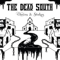 Dead South The - Chains & Stakes ryhmässä CD @ Bengans Skivbutik AB (5508044)