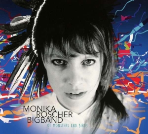 Monika Roscher Bigband - Of Monsters And Birds ryhmässä CD @ Bengans Skivbutik AB (5508148)