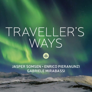 Jasper Somsen & Enrico Pieranunzi & Gabriele Mirabassi - Traveller's Ways ryhmässä CD @ Bengans Skivbutik AB (5508224)