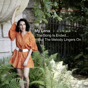 My Lena - The Song Is Ended ... But The Melody Lin ryhmässä CD @ Bengans Skivbutik AB (5508225)