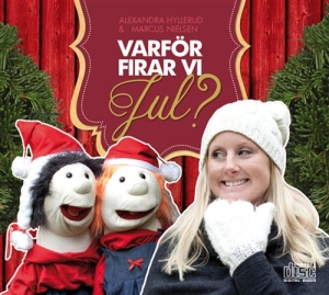 Alexandra Hyllerud & Marcus Nielsen - Varför Firar Vi Jul? ryhmässä CD @ Bengans Skivbutik AB (5508252)