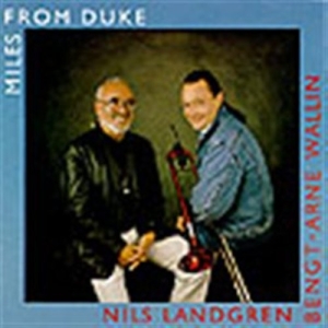 Landgren Nils / Wallin Bengt-Arne - Miles From Duke ryhmässä Minishops / Nils Landgren @ Bengans Skivbutik AB (5508263)