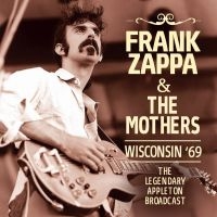 Zappa Frank & The Mothers - Wisconsin '69 ryhmässä CD @ Bengans Skivbutik AB (5508307)