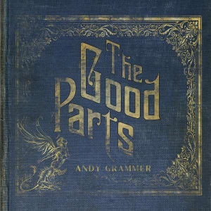 Andy Grammer - The Good Parts ryhmässä VINYYLI @ Bengans Skivbutik AB (5508405)