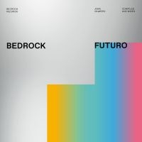 John Digweed - Bedrock Futuro Mixed And Compiled B ryhmässä CD @ Bengans Skivbutik AB (5508418)