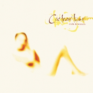 Cocteau Twins - Milk & Kisses ryhmässä VINYYLI @ Bengans Skivbutik AB (5508528)