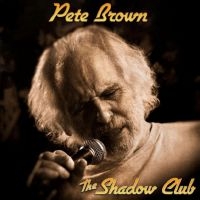 Pete Brown And Friends - The Shadow Club ryhmässä VINYYLI @ Bengans Skivbutik AB (5508580)