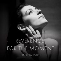 Mars Daniela - Reverence For The Moment ryhmässä CD @ Bengans Skivbutik AB (5508624)