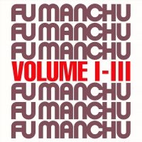 Fu Manchu - Fu30 Volume I-Iii (+Bonus Tracks) S ryhmässä Minishops / Fu Manchu @ Bengans Skivbutik AB (5508630)