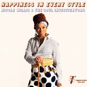 Nicole Willis & The Soul Investi - Happiness In Every Style ryhmässä VINYYLI @ Bengans Skivbutik AB (5508791)