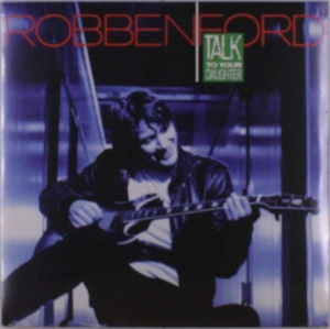 Robben Ford - Talk To Your Daughter ryhmässä VINYYLI @ Bengans Skivbutik AB (5508818)